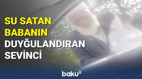 Küçədə su satan baba: həm ağladı, həm ağlatdı