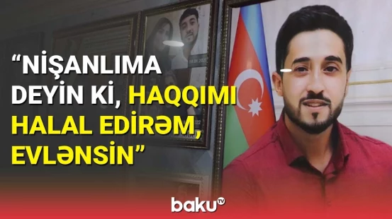 Şəhidlik arzusuna çatan Səbuhi Sadıqovun anasına son sözü
