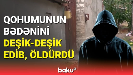 Sabunçuda müəmmalı qətl: Faktla bağlı cinayət işi başladıldı