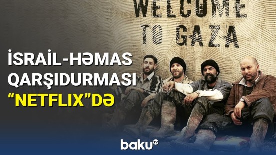 İsrail-HƏMAS münaqişəsi beynəlxalq film platformalarında: "Netflix"də yeni film yayımlanacaq