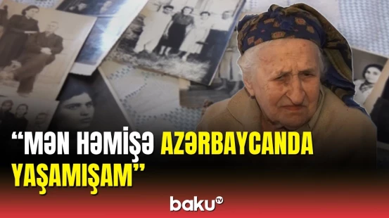92 yaşlı erməniəsilli Yevgeniya Arutyunovanın həyat hekayəsi