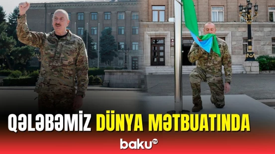 Dünya mediası tarixi zəfərimizdən nə yazır?