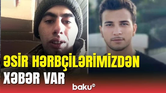 Əsirlikdə olan hərbçilərimizlə görüşülüb: son vəziyyətləri necədir?