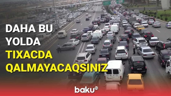 Bakının bu yolunda qaydalar dəyişildi: yaşıl işığın müddəti artırıldı