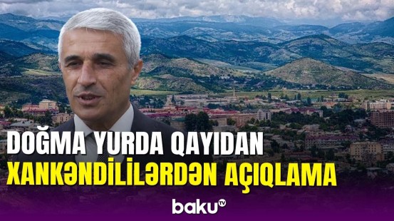 32 il sonra Xankəndiyə qayıdan sakinlər nələrlə qarşılaşdı?