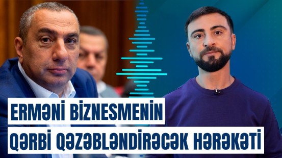 Erməni qəzeti Sarkisyanın yaxın adamının qanunsuz əməllərini sızdırdı