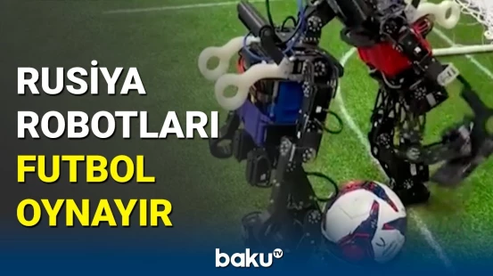 Rusiya futbolu üçün mühüm gün: Robotlar gücünü göstərdi