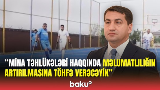 Hikmət Hacıyev "X" sosial şəbəkəsində Ampute Futbol Komandası haqqında yazdı
