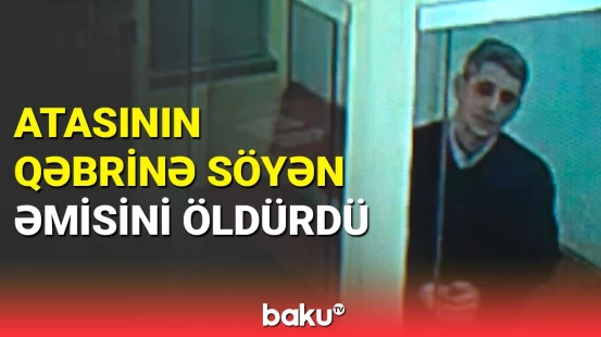 Söyüş üstündə dəhşətli qətl: Məhkəmə əmisini bıçaqlayan şəxsə hökm oxudu