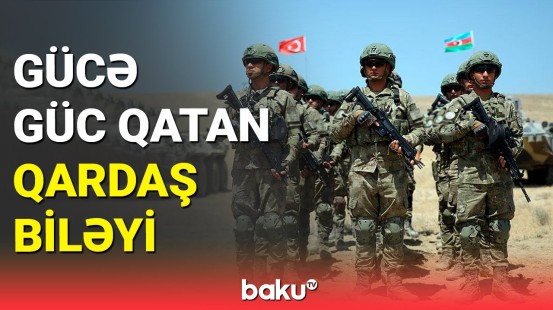 Azərbaycan - Türkiyə birgə təlimi: Azərbaycan Ordusunun artan gücü