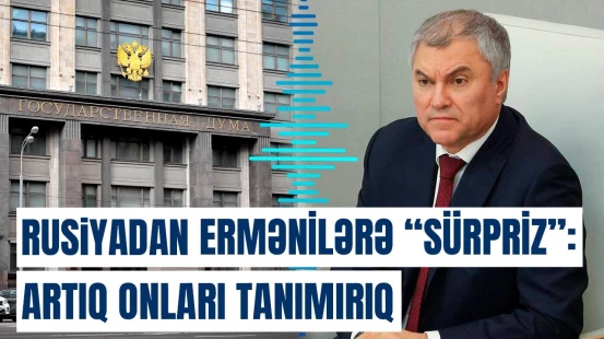 Rusiyadan Ermənistana ilk cəza: Dövlət Dumasından yekun qərar