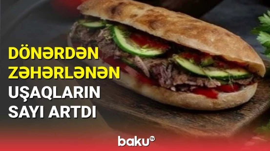 Binədə dönərdən zəhərlənən şagirdlərin son durumu
