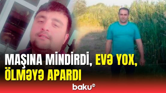 Qayın yeznəsini qətlə yetirdi: Şəkidə qandonduran cinayət