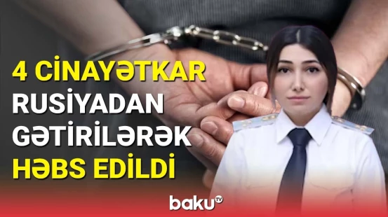 Silahlı atışmada iştirak edən şəxslər Rusiyadan Azərbaycana gətirildi