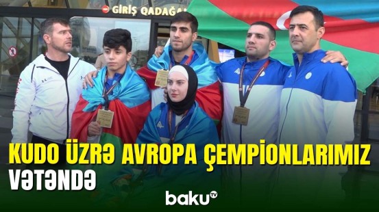 Avropa çempionatında 4 medal qazanan kudo yığmamız Vətənə qayıdıb