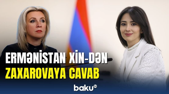 Ermənistan XİN Zaxarovanın bəyanatına münasibət bildirib