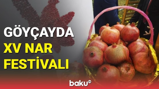 Göyçayda ənənəvi Nar bayramı keçirilir