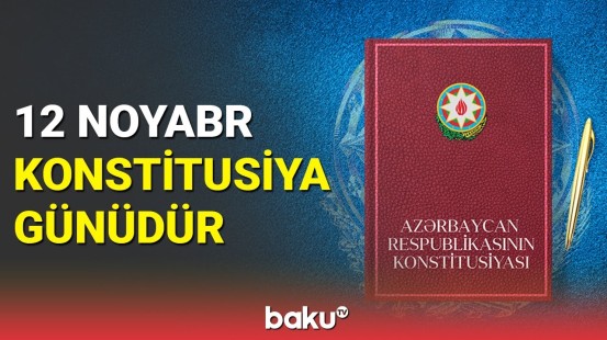 Bu gün Azərbaycanda Konstitusiya Günü qeyd ediir