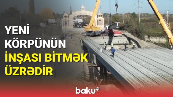 Xaçmazda Qudyalçay üzərində tikilən yeni körpü nə vaxt istifadəyə veriləcək?