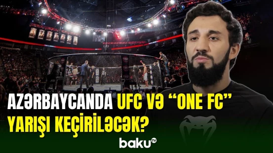 Azərbaycanda UFC və “One FC” yarışları keçirilə bilər