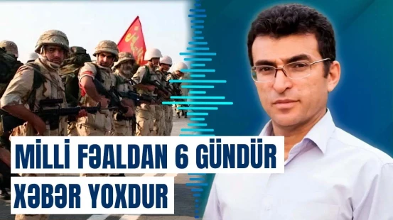 İran azərbaycanlı milli fəalı harada gizlədir?