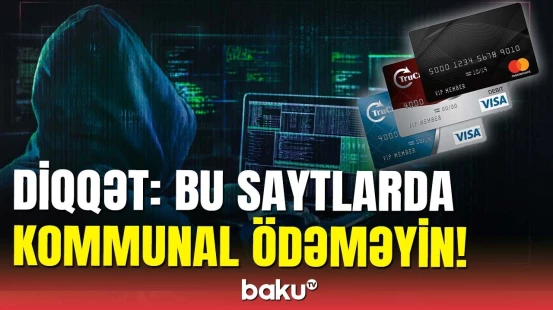 Dövlət qurumlarının adından dələduzluq: Kart məlumatlarınızı bu yolla oğurlayırlar