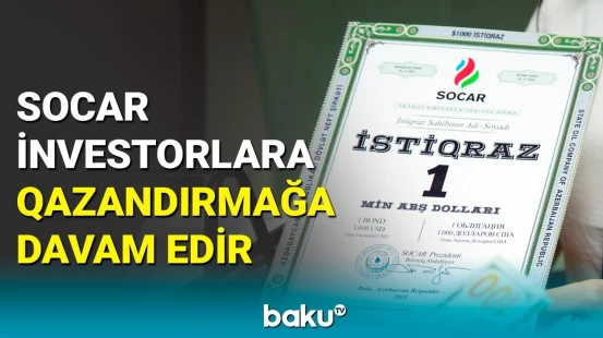 SOCAR istiqrazlarının səkkizinci hesab ödənişi investorların hesabına köçürüldü