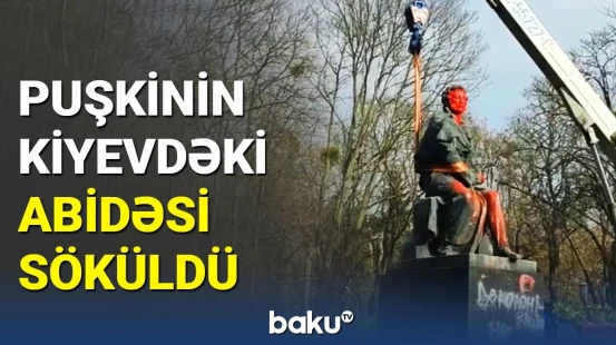 Kiyevdən Rusiyaya mesaj: Puşkinin abidəsi belə söküldü