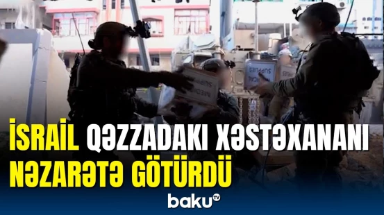 İsraildən xüsusi əməliyyat: Ələ keçirilən xəstəxanaya tibbi ləvazimatlar gətirilib