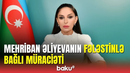 Mehriban Əliyevadan “Fələstin üçün tək ürək” toplantısının iştirakçılarına müraciət