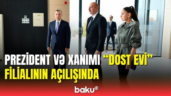 İlham Əliyev və Mehriban Əliyeva İsmayıllıda "DOST EVİ" filialının açılışında iştirak edib