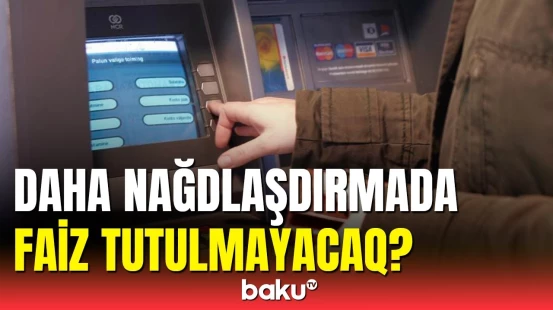 Bankomatlardan pul çıxaranda tutulan məbləğlə bağlı açıqlama