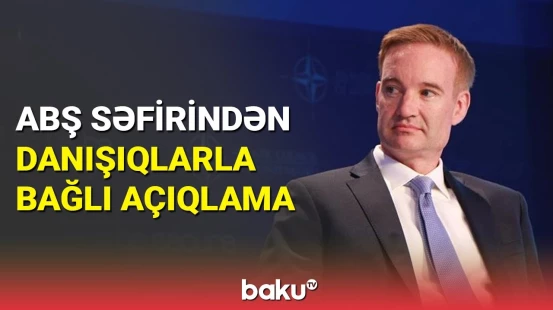 ABŞ Səfiri: Azərbaycan-Ermənistan münasibətlərinin nizamlanması region üçün vacibdir