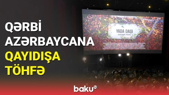 "Yada Daşı" sənədli filminin təqdimatı keçirilib