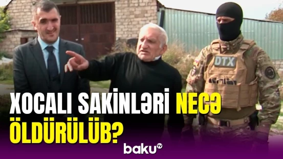 DTX-nin həbs etdiyi Beqlaryan Xocalı faciəsinin törədilmə anını danışdı