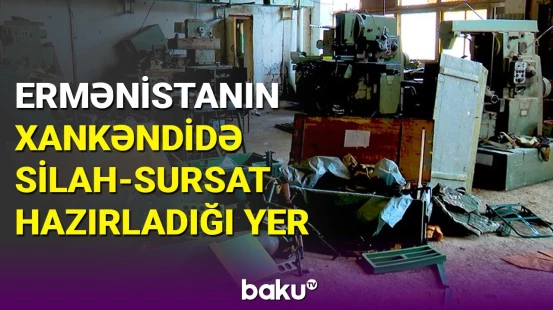 Xankəndidə hərbi istehsalat mərkəzinin videosu yayıldı