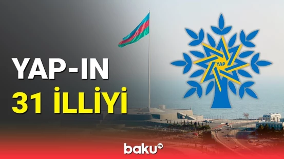 YAP-ın yaranmasından 31 il ötür: Partiya necə quruldu ?