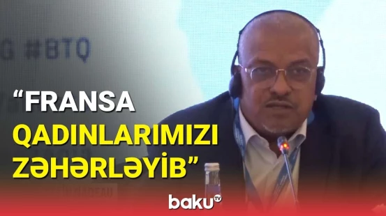 Martinikin deputatı Bakıda hüquqlarını pozan Fransadan danışdı