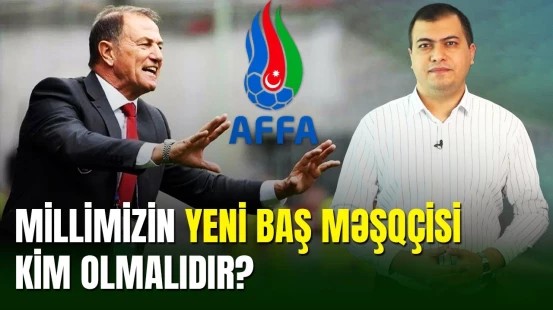 De Byazinin yerinə milliyə kim gətirilməlidir?