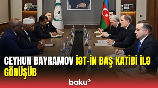 Ceyhun Bayramov İƏT-in Baş katibi ilə nələri müzakirə edib?