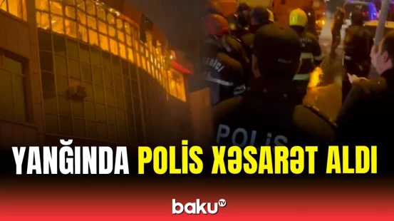 DİN: Binəqədi rayonunda baş verən yanğında bir polis əməkdaşı xəsarət alıb