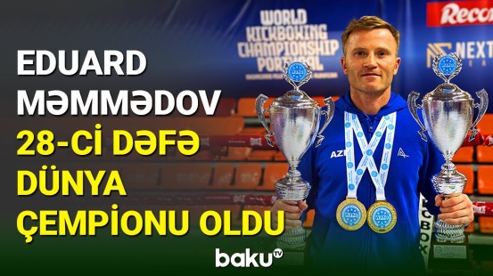 Eduard Məmmədov karyerası ərzində 28-ci dəfə dünya çempionu olub