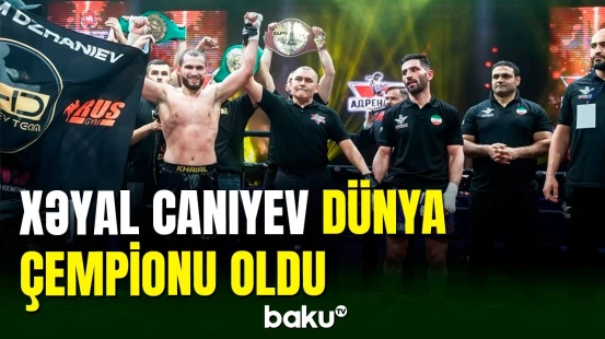 Xəyal Canıyev WMC üzrə dünya çempionu titulunu qazandı