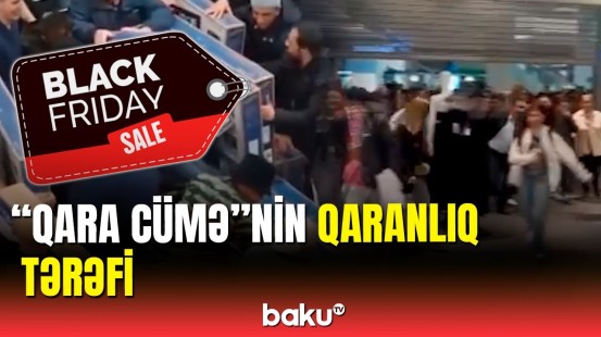 "Qara cümə"də müştəriləri necə aldadırlar?