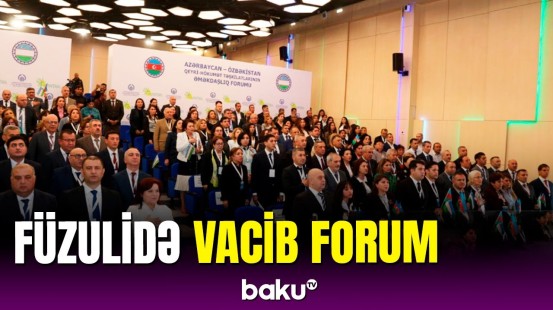 Füzulidə Azərbaycan-Özbəkistan QHT forumu keçirilir