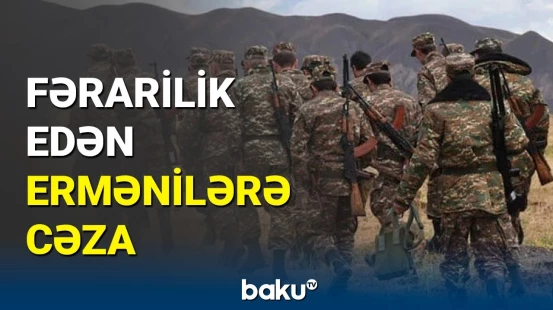 Ermənistan indi də hərbçiləri cəzalandırır