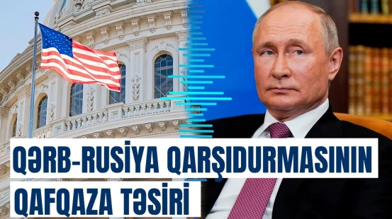 Qərbin Rusiyanı sıxışdırma planı: Ermənistan niyə “son addımı” ata bilmir?