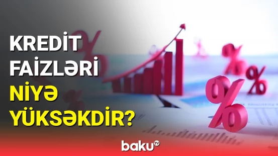 Əmanət və kredit faizləri arasında niyə bu qədər fərq var?