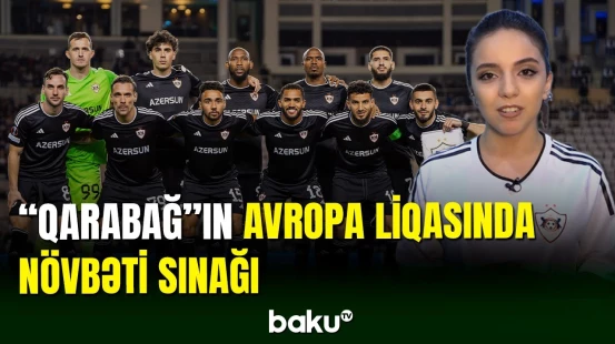 “Qarabağ” Avropa Liqasında növbəti matça çıxır
