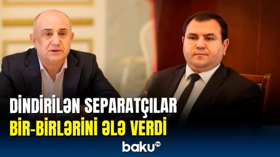 Şuşa və Hadruta görə üz-üzə gəldilər: Separatçılar dindirildi